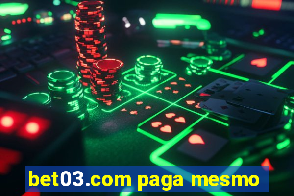 bet03.com paga mesmo